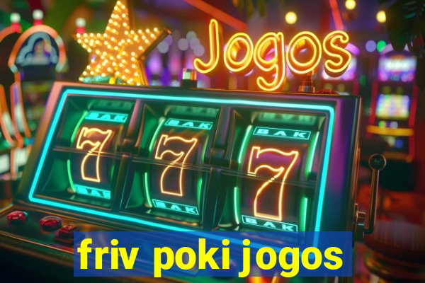 friv poki jogos